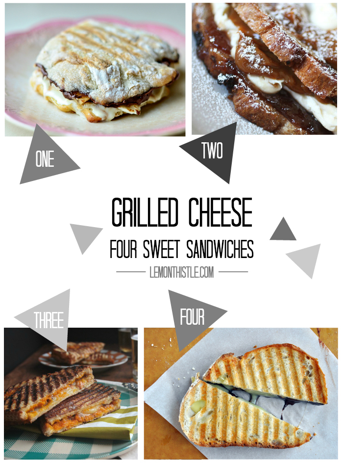 Four Sweet Grilled Cheese- lemonthistle.com