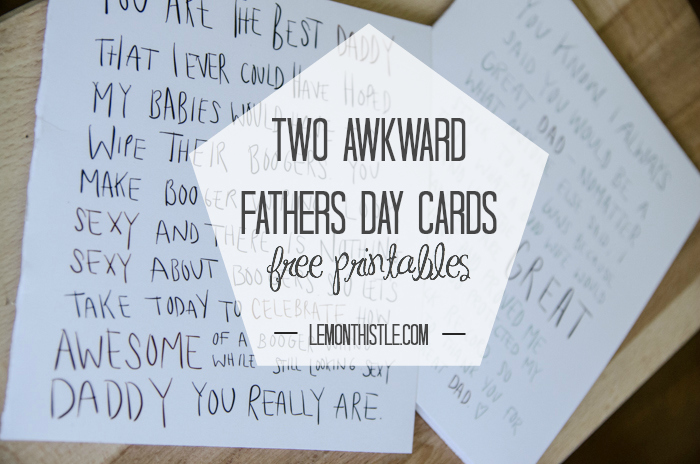 Awkward Fathers Day Cards: two free printables! - lemonthistle.com