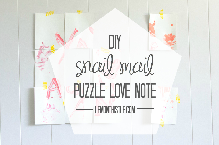 Snail Mail them a Puzzle Love Note! - lemonthistle.com