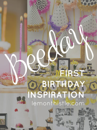 What a fun theme! First BEEday inspiration