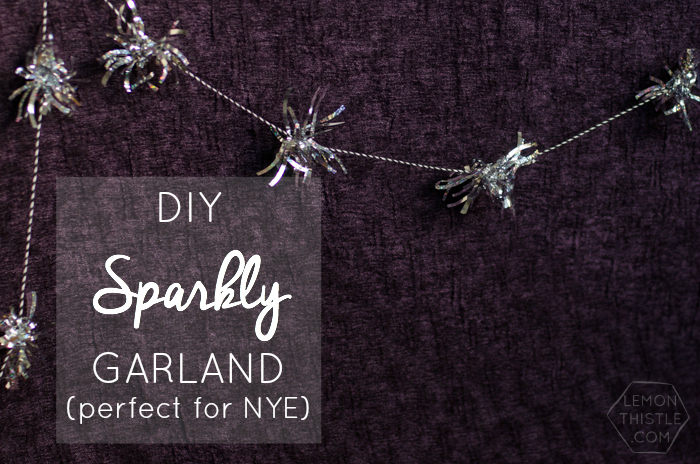 DIY Sparkly Garland (perfectly for New Years Eve!)