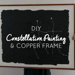 DIY Constellation Painting and Copper Frame