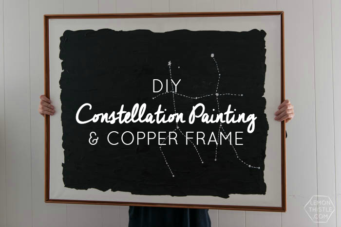 DIY Constellation Painting and Copper Frame