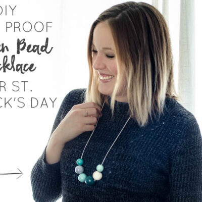 DIY Pinch Proof Wooden Bead Necklace- perfect for St Patrick's Day!
