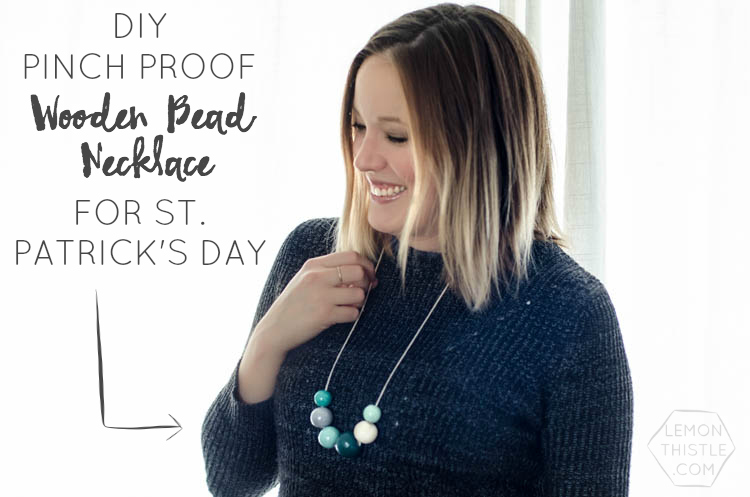 DIY Pinch Proof Wooden Bead Necklace- perfect for St Patrick's Day!