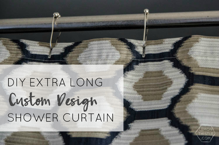 DIY Extra Long Custom Design Shower Curtain- I love how high end this looks!