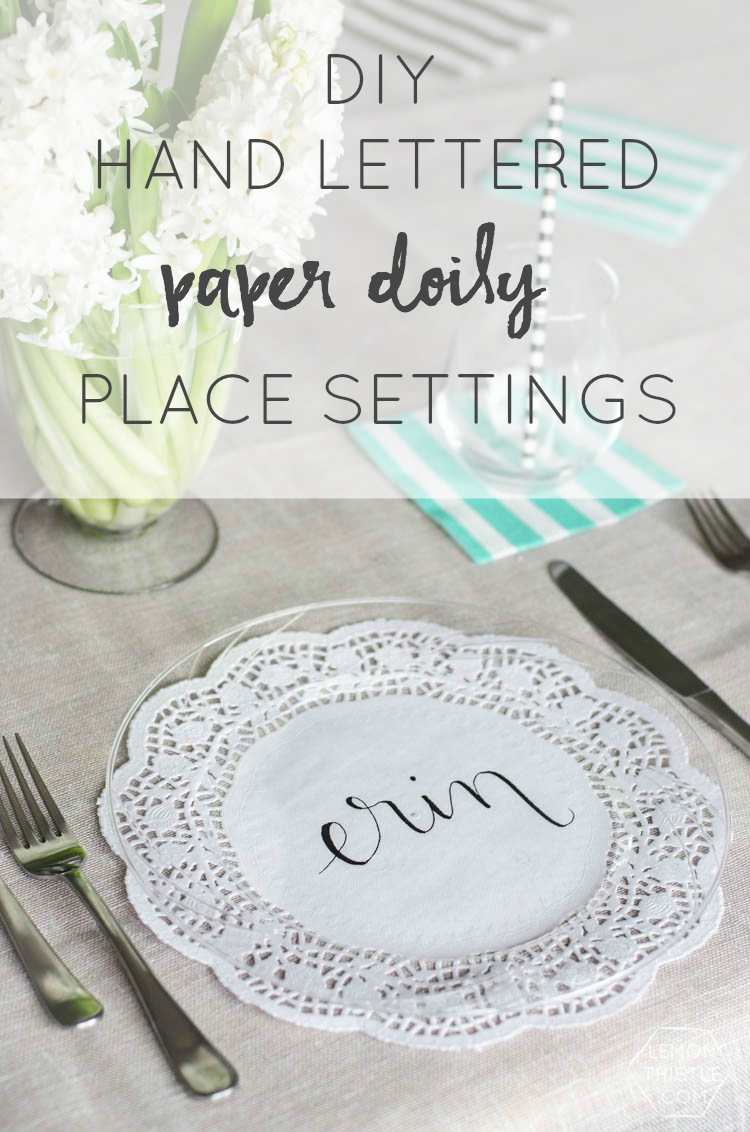 DIY Handlettered Doily Place Settings- such a gorgeous (and affordable!) tablescape