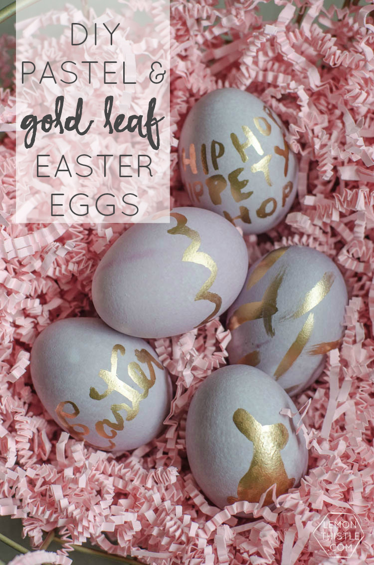 DIY Pastel and Gold Leaf Easter Eggs