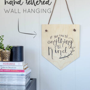 DIY Birch Plywood Hand Lettered Wall Hanging