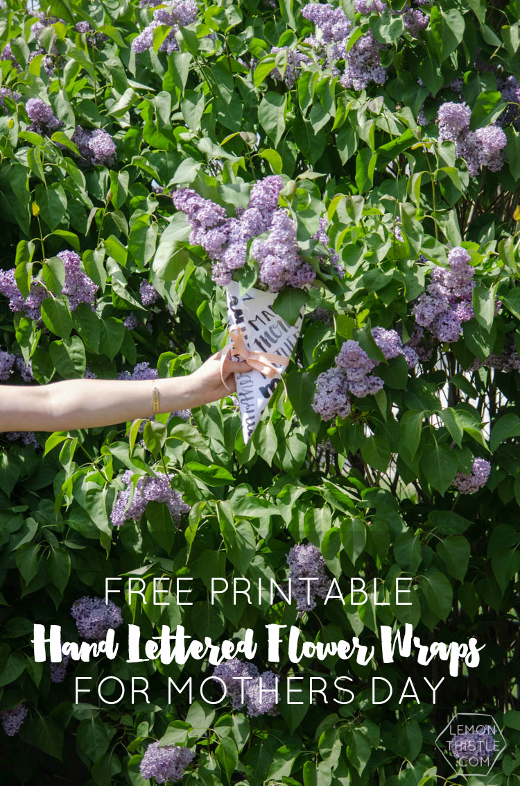 Free Printable Hand Lettered Flower Wraps for Mothers Day gifts