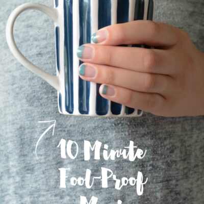 10 Minute Fool Proof Manicure... I love that I don't have to go near my cuticles!