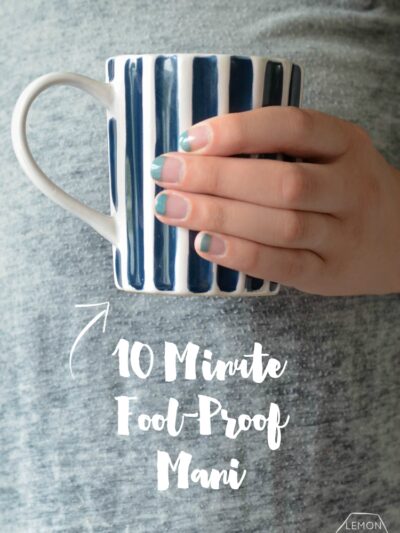 10 Minute Fool Proof Manicure... I love that I don't have to go near my cuticles!