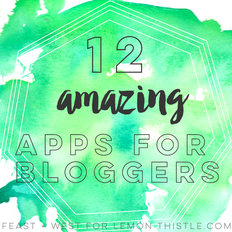 12 Amazing Apps for Bloggers- Save time like crazy while growing your blog