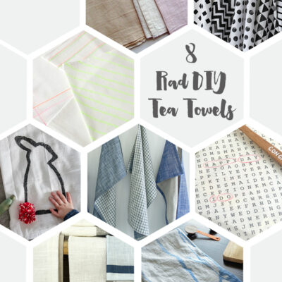 8 Rad DIY Tea Towels to try... awesome gift idea!