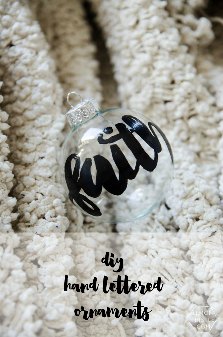 DIY Hand Lettered Ornaments- these would make great gifts for Christmas with the person's name!