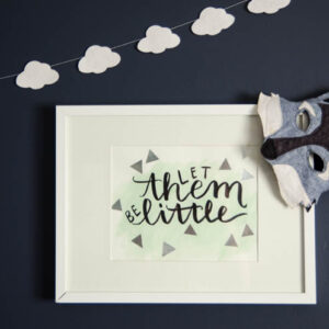 Let Them Be Little- DIY Hand Lettered Wall Art with Watercolor and Metallic Details... and a free template!