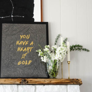 You have a heart of gold- DIY textured wall art