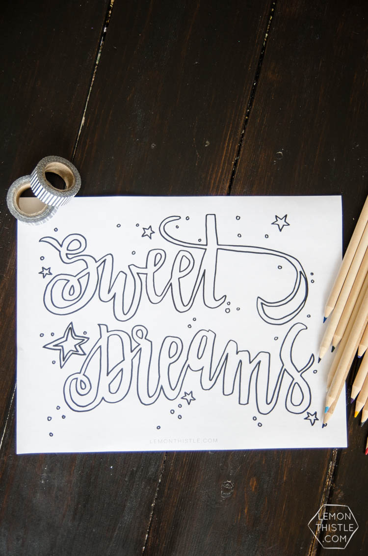Sweet Dreams Printable Coloring Sheet- I love this! Hand lettering is one of my fave things