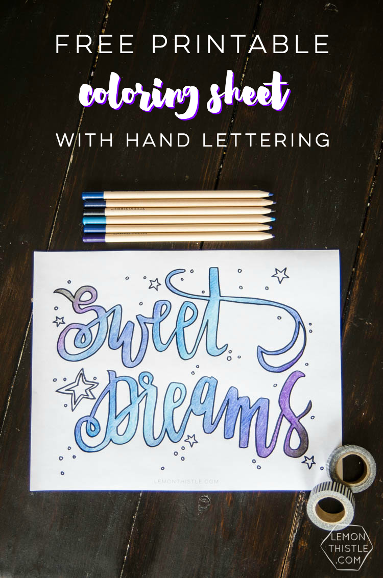 Sweet Dreams Printable Coloring Sheet- I love this! Hand lettering is one of my fave things