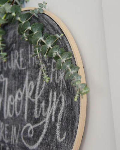 DIY Hoop Chalkboard with Eucalyptus... I LOVE this! The euc would dry nicely too- it would also make an awesome wreath!