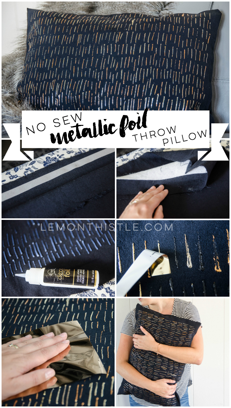 DIY No Sew Metallic Foil Throw Pillow- this is so shiny good! I can't believe it's washable. 