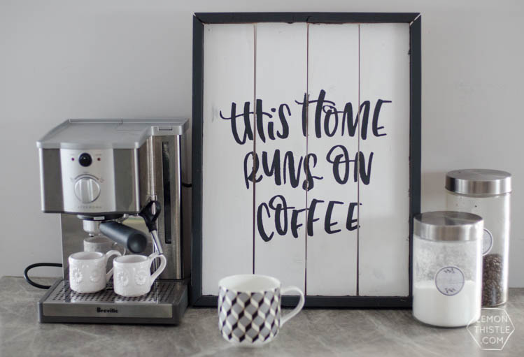 Sign Painting Tips: This Home Runs on Coffee - Lemon Thistle