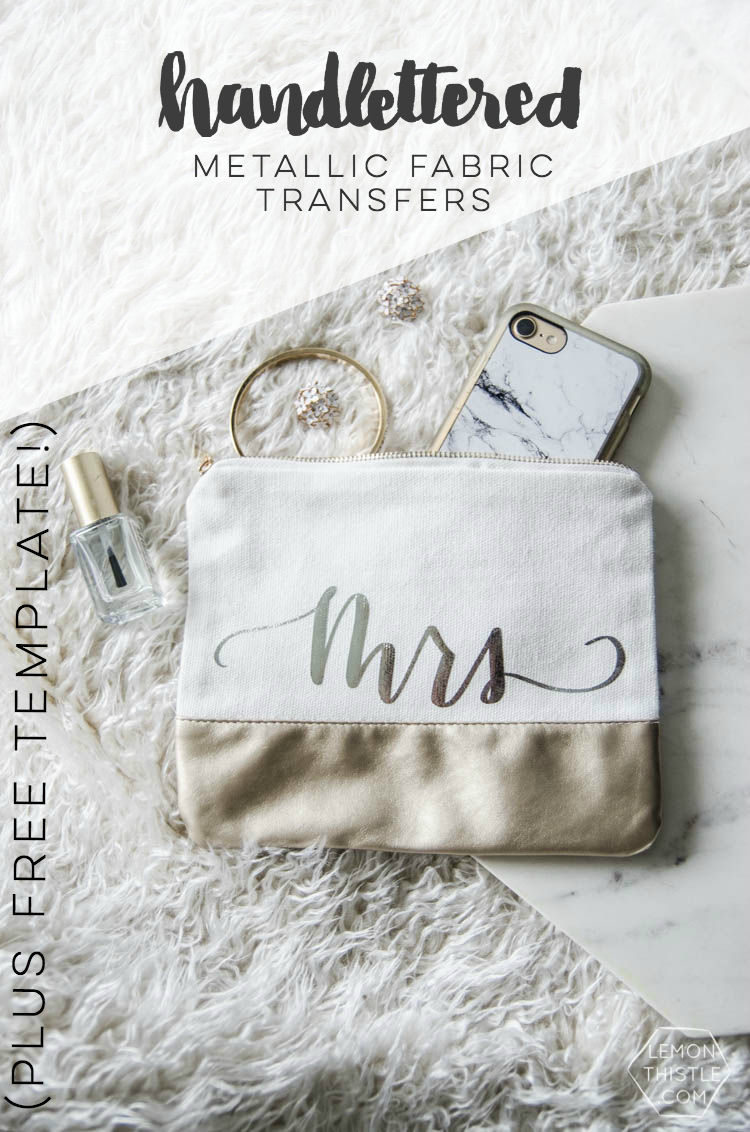 Handlettered pouches with FOIL transfer (foil on fabric!?) with free template for 'mrs'