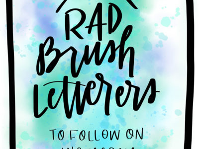12 Rad Brush Letterers to follow on Instagram- great list! Some I haven't seen before and lots of different styles