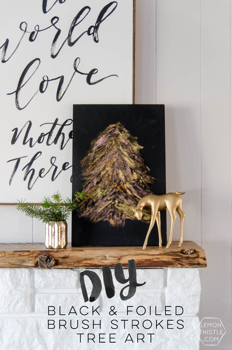 DIY Metallic Foil Brush Strokes Tree Sign... I love how modern this is for a Christmas decoration! Perfect for the mantle