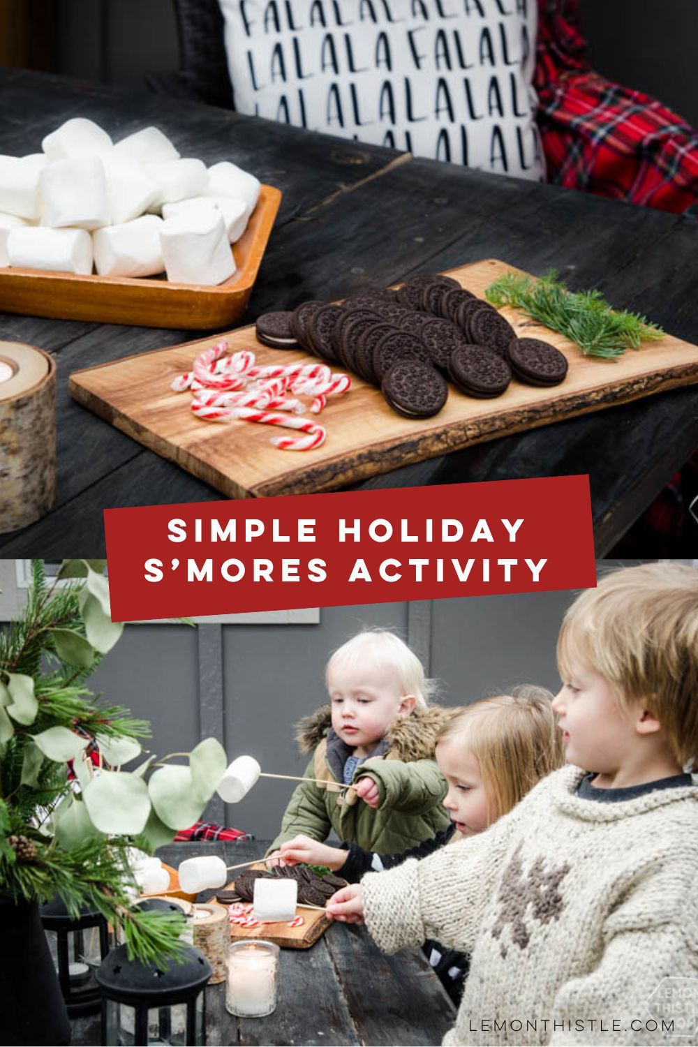 text reads: simple holiday s'mores activity over two images, one of s'more setup on table outdoors with oreos ad candy canes with woodsy decor details. other photo of kids enjoying the s'mores activity, roasting marshmallows over candles!