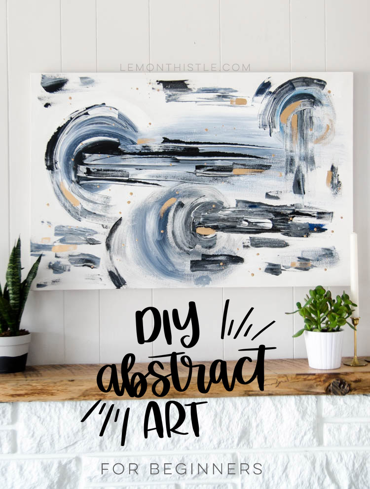 DIY Abstract painting on canvas- a beginner tutorial... I love this large scale art! Way more affordable to make it yourself 