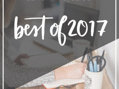 Best blog posts of 2017 from Lemon Thistle (DIY, Home Decor and Hand Lettering)