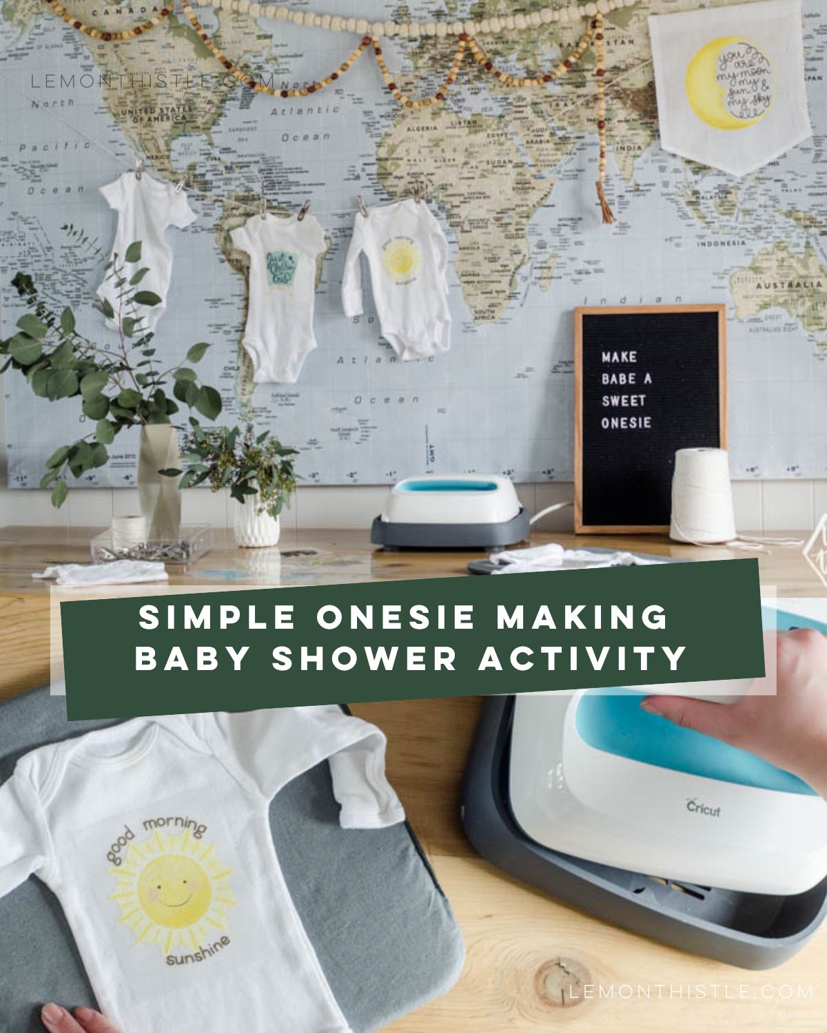 DIY easy baby onesie activity station for a baby shower, top image of station setup with letterboard that reads make babe a sweet onesie, bottom image shows onesie being made. text overly reads simple onesie making baby shower activity