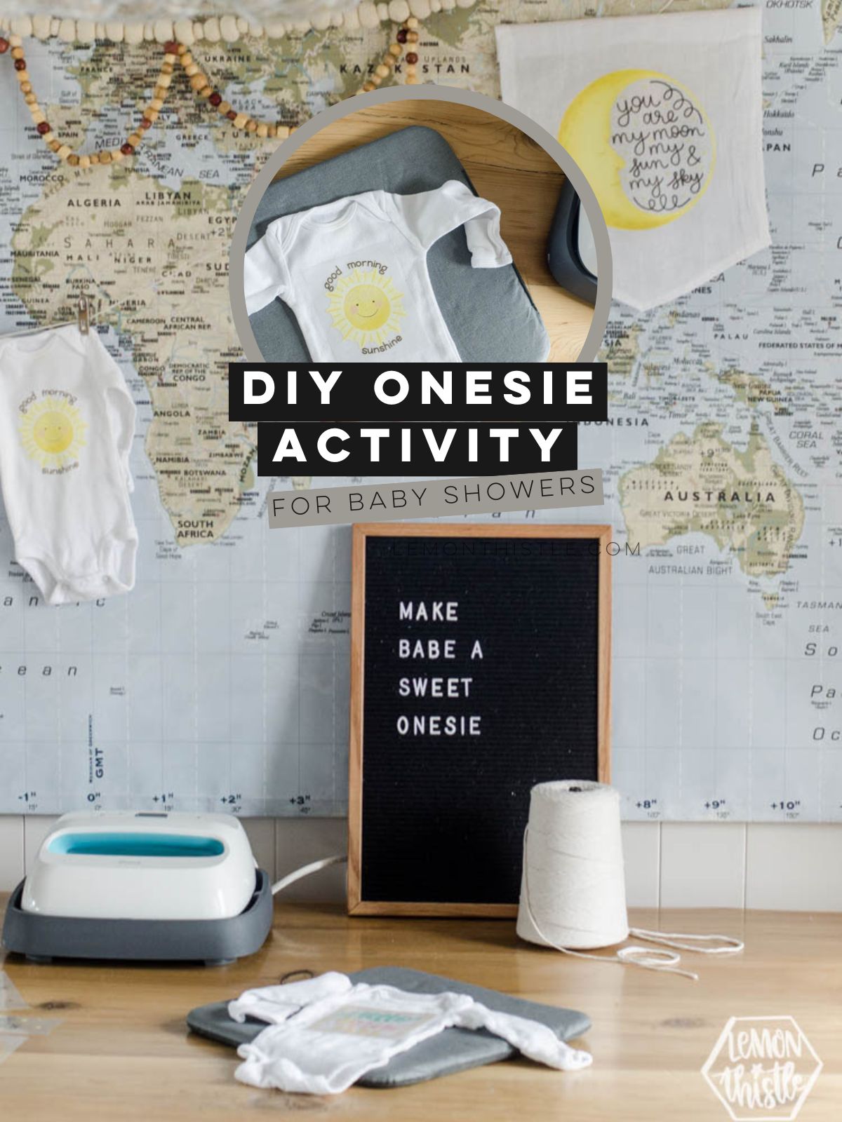 DIY easy baby onesie activity station for a baby shower, image of station setup with letterboard that reads make babe a sweet onesie, image ovwerlay shows onesie being made. text overly reads diy onesie activity for baby showers