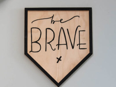 Be Brave Wooden Pennant DIY