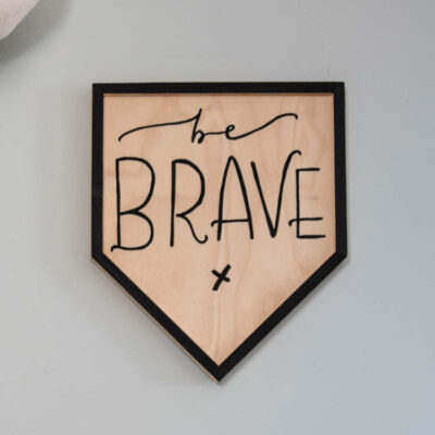Be Brave Wooden Pennant DIY