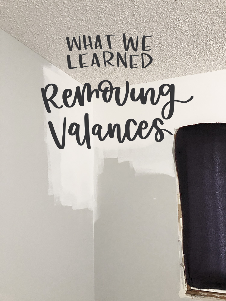 what we learned from removing valances! Two different types depending on the age of your house!