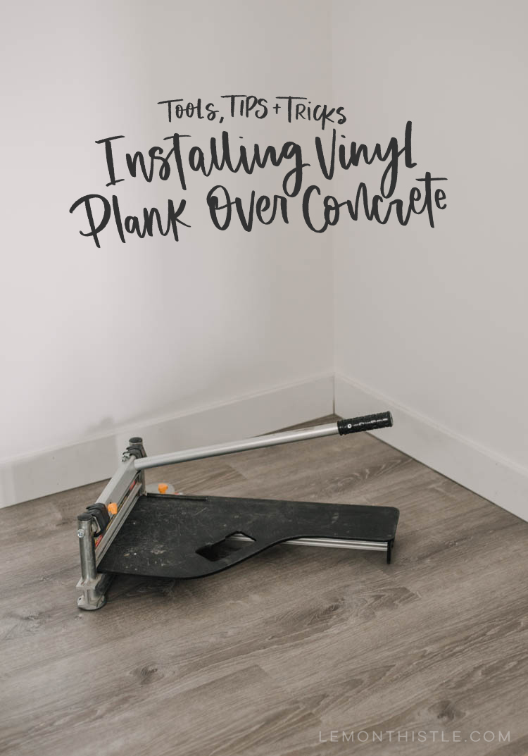 Tips For Installing Vinyl Plank Over Concrete Floors Lemon Thistle