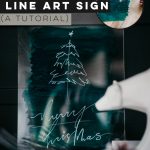 diy acrylic sign for the holidays - image of finished sign and image overlay of sign being painted