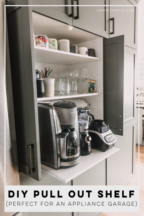 DIY Pull Out Shelf for Appliance Garage Lemon Thistle