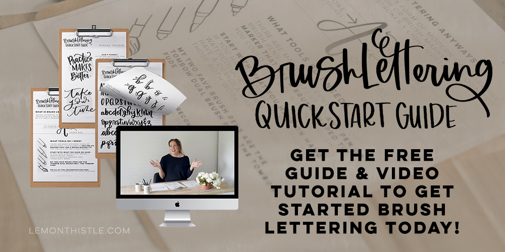 Brush Lettering Quickstart Guide!