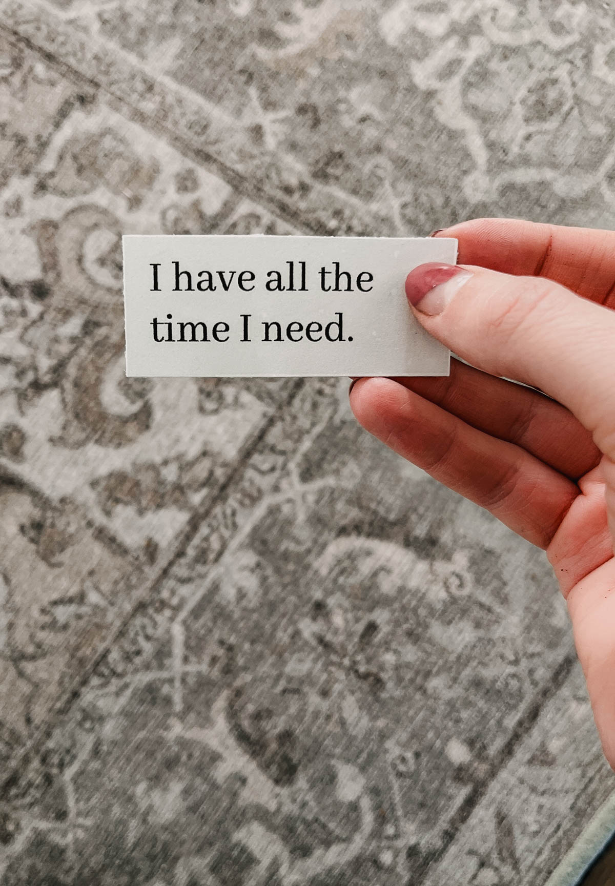 i have all the time i need printable affirmation card