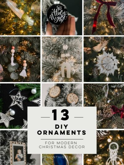 13 DIY Ornaments to make for your modern holiday decor - text over grid of images