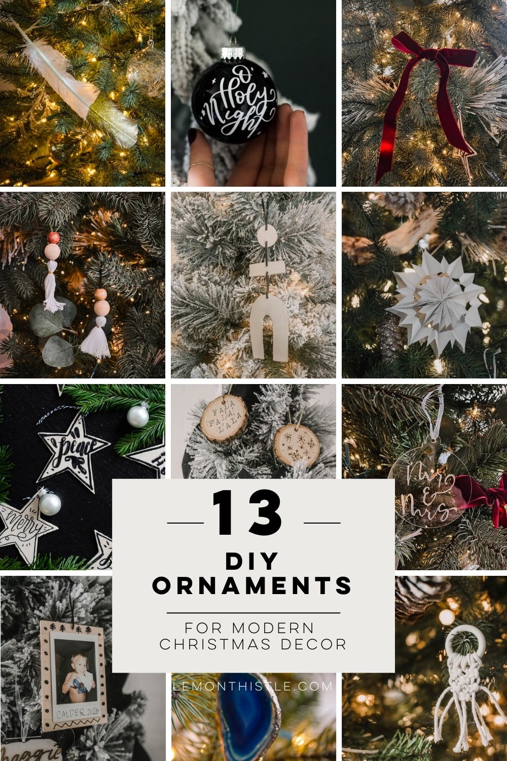 13 DIY Ornaments to make for your modern holiday decor - text over grid of images