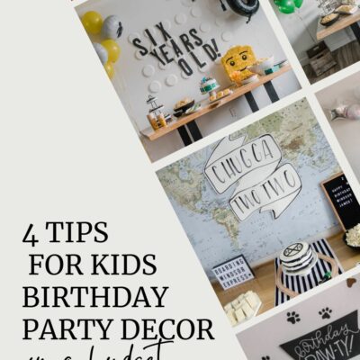 collage of kids birthday party images with text reads: 4 tips for kids birthday party decor on a budget