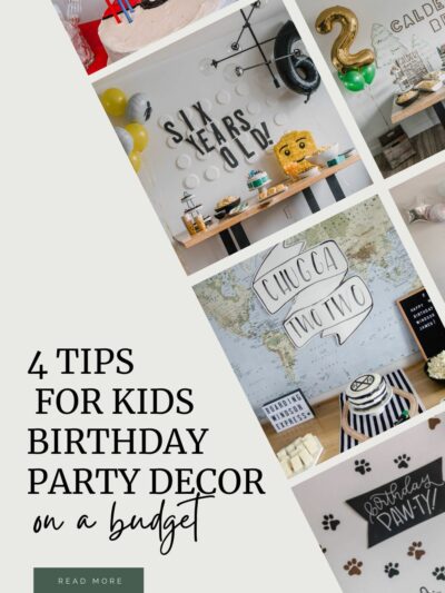 collage of kids birthday party images with text reads: 4 tips for kids birthday party decor on a budget