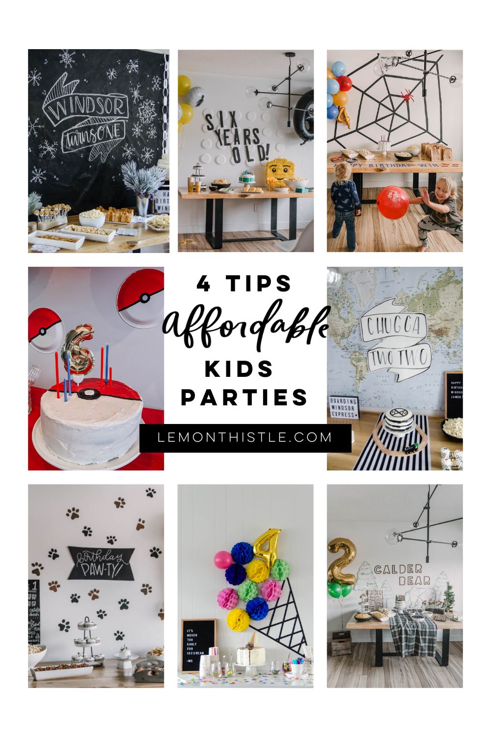 collage of kids birthday parties with text in center: 4 tips for affordable kids parties
