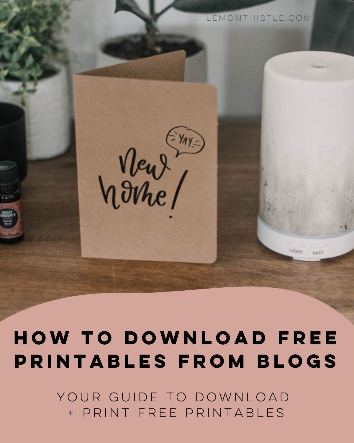 How to download free printables from blogs: text over image of new home card
