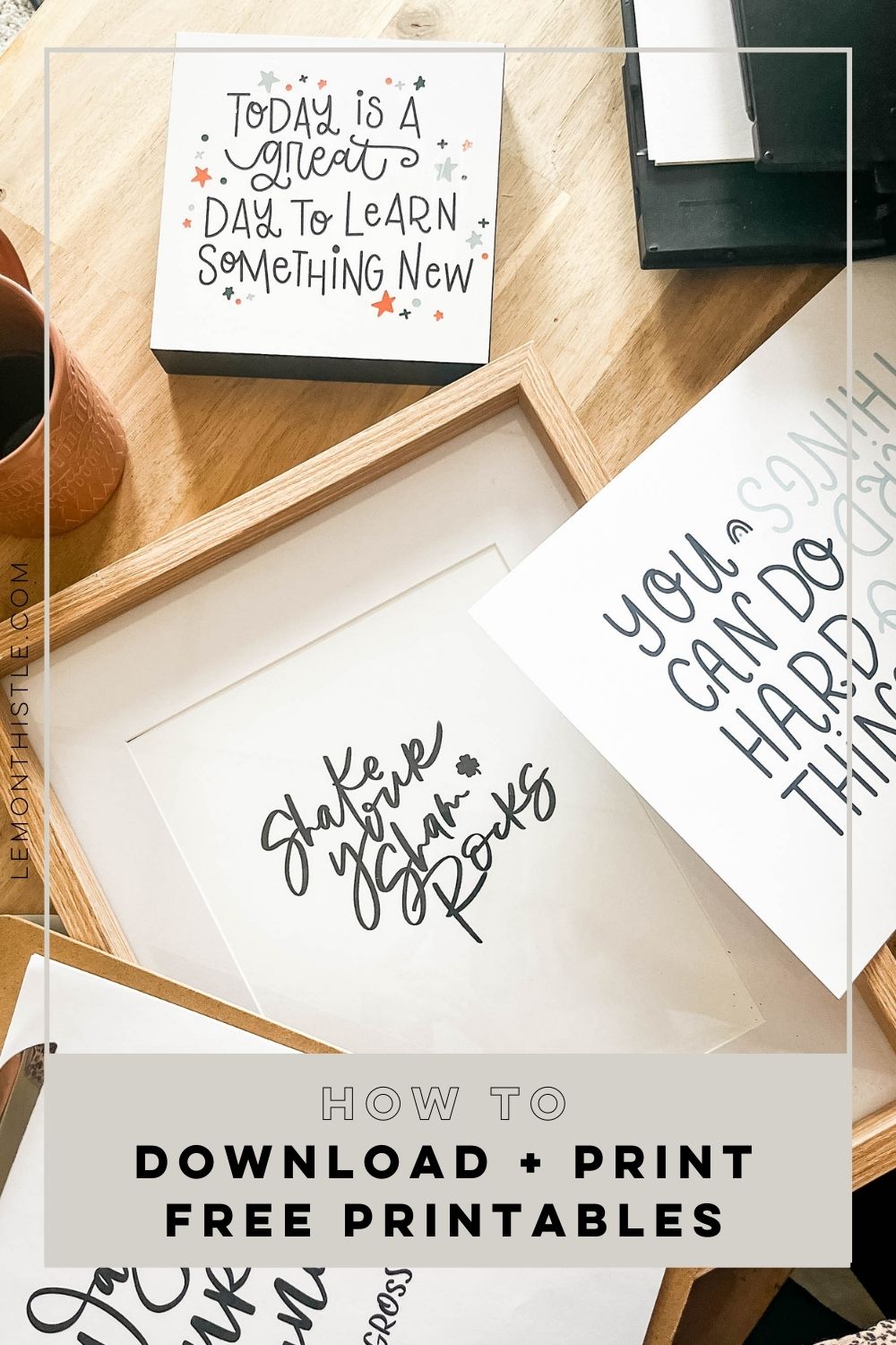 photo of printables printed and framed text over reads: how to download and print free printables