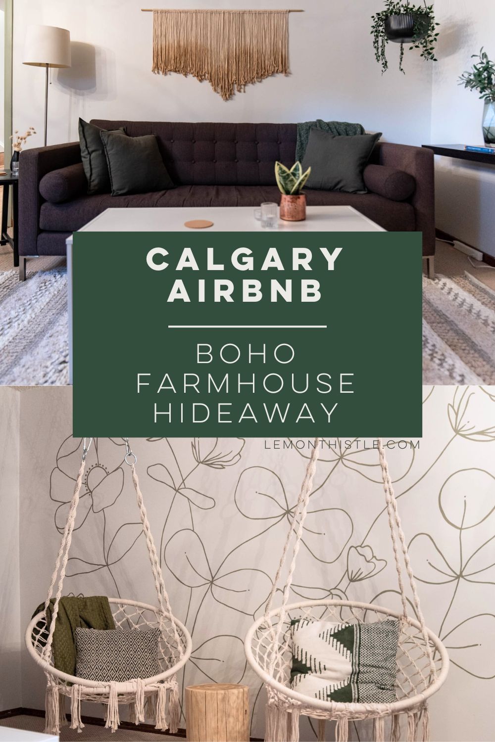 collage of living room images with text that reads: calgary airbnb- boho farmhouse hideaway